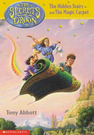 The Hidden Stairs and the Magic Carpet de Tony Abbott