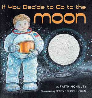 If You Decide to Go to the Moon de Faith McNulty