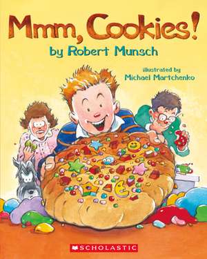 MMM, Cookies! de Robert Munsch