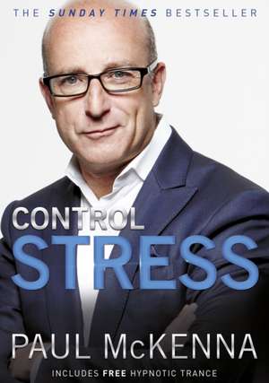 Control Stress de Paul Mckenna