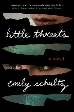 Little Threats de Emily Schultz