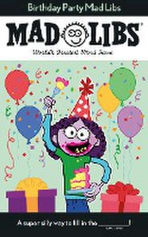 Birthday Party Mad Libs de Renee Hooker