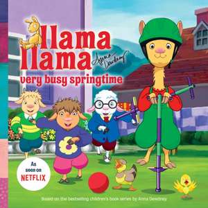 Llama Llama Very Busy Springtime de Anna Dewdney