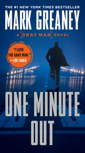 One Minute Out de Mark Greaney