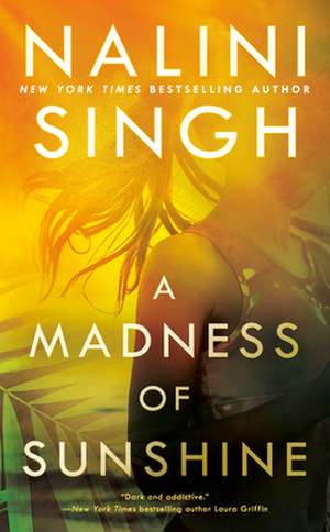 A Madness of Sunshine de Nalini Singh