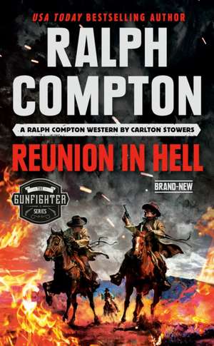 Ralph Compton Reunion in Hell de Carlton Stowers