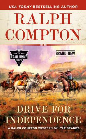 Ralph Compton Drive for Independence de Lyle Brandt