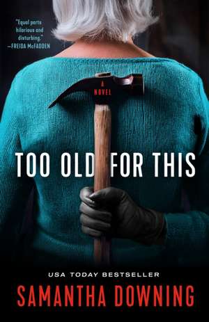 Too Old for This de Samantha Downing