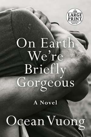 On Earth We're Briefly Gorgeous de Vuong Ocean