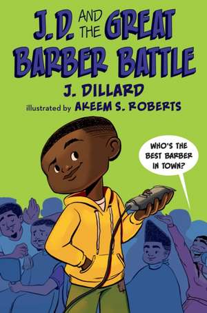 J.D. and the Great Barber Battle de J. Dillard