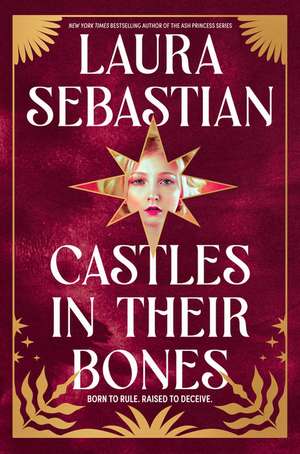 Castles in Their Bones de Laura Sebastian