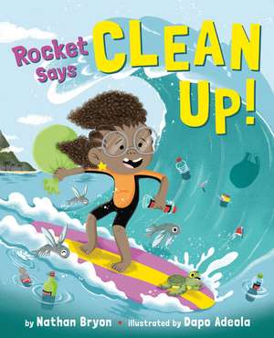 Rocket Says Clean Up! de Nathan Bryon