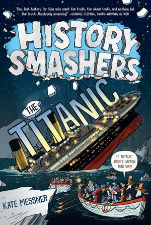 History Smashers: The Titanic de Kate Messner