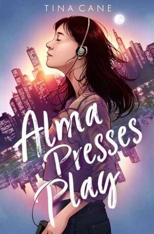 Alma Presses Play de Tina Cane