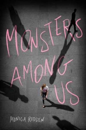 Monsters Among Us de Monica Rodden