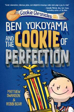 Ben Yokoyama and the Cookie of Perfection de Matthew Swanson