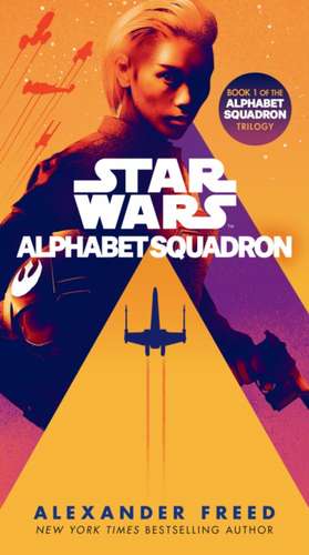 Alphabet Squadron (Star Wars) de Alexander Freed