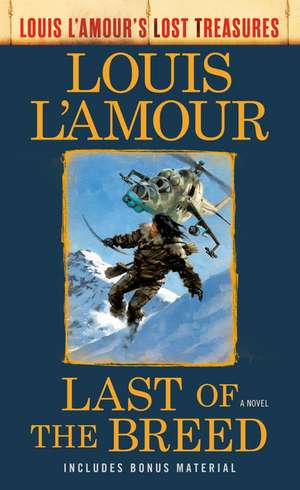 Last of the Breed (Louis l'Amour's Lost Treasures) de Louis L'Amour