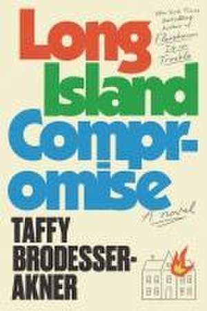 Long Island Compromise de Taffy Brodesser-Akner