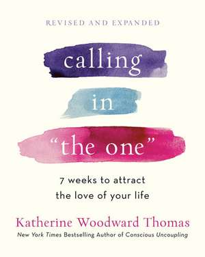 Calling in "The One" de Katherine Woodward Thomas