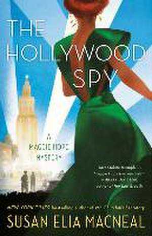 The Hollywood Spy de Susan Elia Macneal