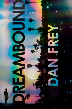 Dreambound de Dan Frey