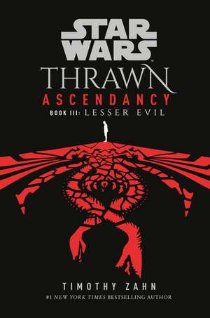 Star Wars: Thrawn Ascendancy (Book III: Lesser Evil) de Timothy Zahn