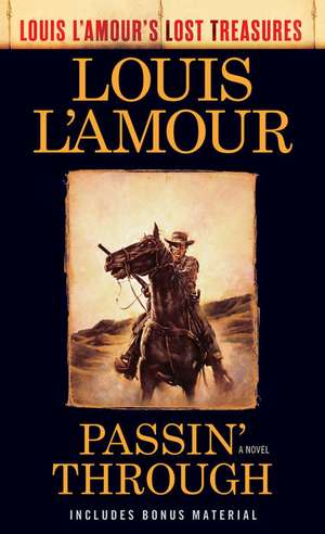 Passin' Through (Louis L'Amour's Lost Treasures) de Louis L'Amour