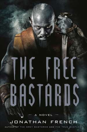 The Free Bastards de Jonathan French