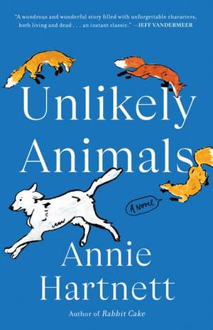 Unlikely Animals de Annie Hartnett