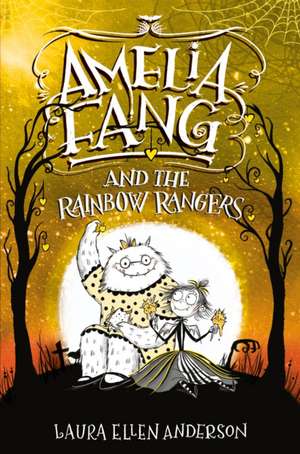 Amelia Fang and the Rainbow Rangers de Laura Ellen Anderson