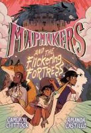 Mapmakers and the Flickering Fortress de Cameron Chittock