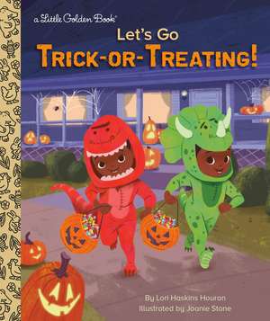 Let's Go Trick-Or-Treating! de Lori Haskins Houran