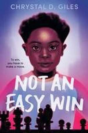 Not an Easy Win de Chrystal D Giles