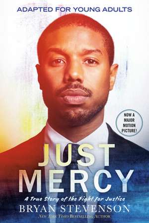 Just Mercy (Movie Tie-In Edition, Adapted for Young Adults): A True Story of the Fight for Justice de Bryan Stevenson