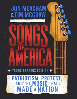 Songs of America: Young Reader's Edition de Jon Meacham