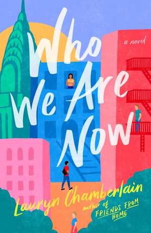 Who We Are Now: A Novel de Lauryn Chamberlain