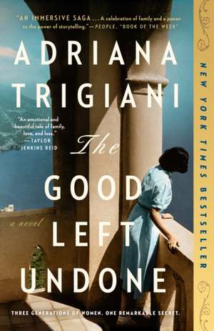 The Good Left Undone de Adriana Trigiani