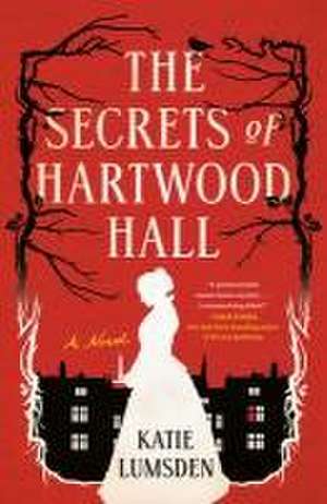 The Secrets of Hartwood Hall de Katie Lumsden