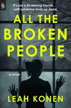 All the Broken People de Leah Konen