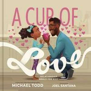 A Cup of Love de Michael Todd