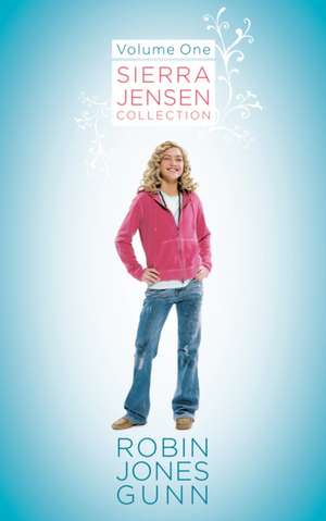 Sierra Jensen Collection, Vol 1 de Robin Jones Gunn