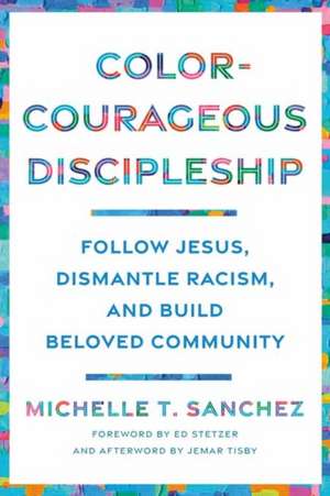 Color-Courageous Discipleship de Michelle T Sanchez