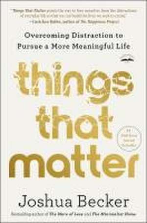 Things That Matter de Joshua Becker