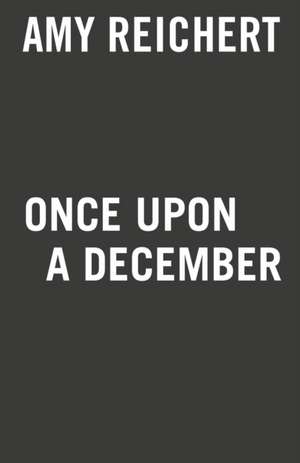 Once Upon A December de Amy E. Reichert