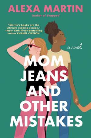 Mom Jeans and Other Mistakes de Alexa Martin