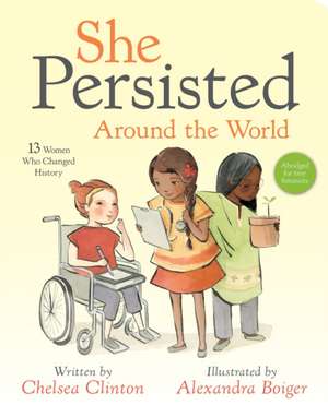 She Persisted Around the World de Chelsea Clinton