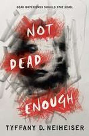 Not Dead Enough de Tyffany D Neiheiser