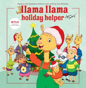 Llama Llama Holiday Helper de Anna Dewdney