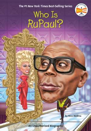 Who Is Rupaul? de Nico Medina